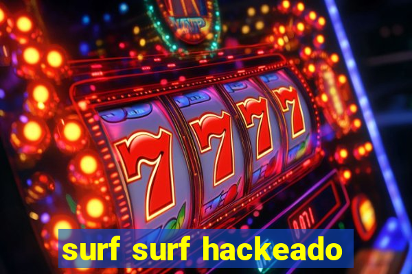 surf surf hackeado